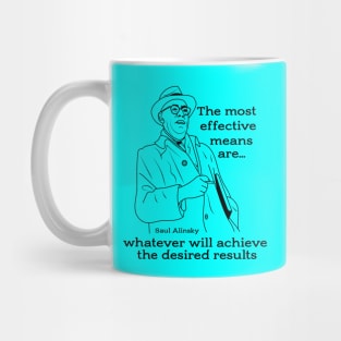 Saul Alinsky quate on getting results Mug